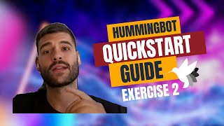 Hummingbot Quickstart - Exercise II