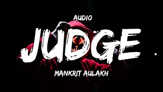 Audio :- Judge : Mankirt Aulakh ( Full Song ) New Punjabi Song Latest Punjabi Songs 2022