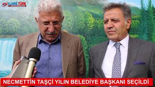 NECMETTİN TAŞÇİ YILIN BELEDİYE BAŞKANI