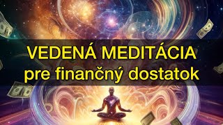 Vedená meditácia pre viac peňazí, hojnosti a materiálneho dostatku - Zákon príťažlivosti