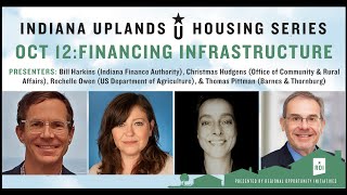 Indiana Uplands Housing Series: Financing Infrastructure Webinar