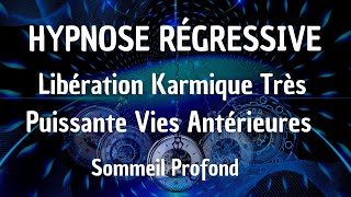 HYPNOSE RÉGRESSIVE VIE ANTÉRIEURE ET KARMA (HYPNOSE SPIRITUELLE POUR DORMIR ET SOMMEIL PROFOND)