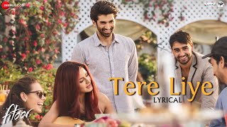 Tere Liye Lyrical Video | Fitoor | Amit Trivedi | Aditya Roy Kapur & Katrina Kaif