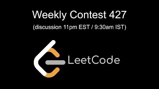 LeetCode Weekly Contest #427 Livestream!