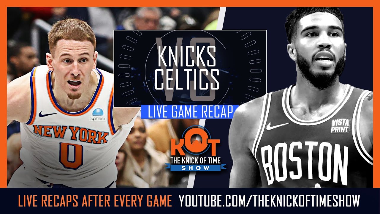 Knicks Vs Celtics Live Postgame - YouTube