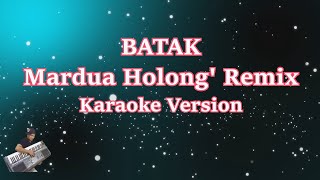 Karaoke Mardua Holong - Remix (Karaoke Tanpa Vocal) KN7000/PSR S950