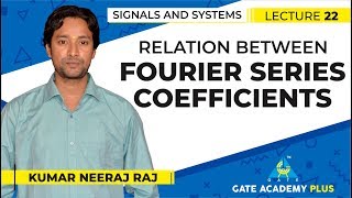 Signals and Systems | Module 2 | Relation between Fourier Series Coefficients (Lecture 22)