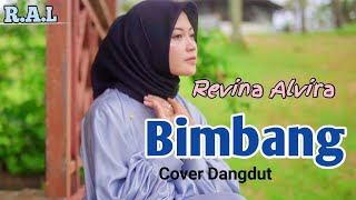 BIMBANG (ELVY S) - REVINA ALVIRA (COVER  DANGDUT) VIDEO LIRIK