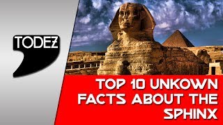 Top 10 Unkown Facts About the Sphinx