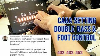 Ini Kode Setingan Twin Bass Foot Control & Simbal Hihat | Setting Yamaha dtx 432 452 402