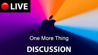 🔴 LIVE | "One More Thing" Apple Event Discussion With Angel!