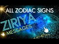 ALL ZODIAC SIGNS ZIRIYA MESSAGES