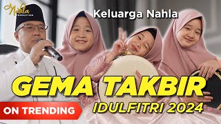 GEMA TAKBIR 2024 - KELUARGA NAHLA ( Official Music Video )