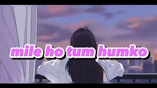 Mile Ho Tum Humko - Reprise Version | Neha Kakkar | Tony Kakkar | Fever // By Kumkum Agarwal