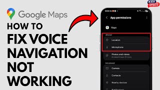 Google Maps Voice Navigation Not Working – Fixed