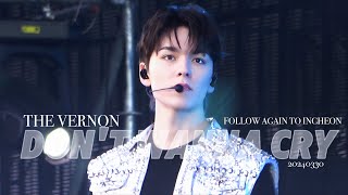 【4K】20240330 FOLLOW AGAIN TO INCHEON 세븐틴(SEVENTEEN) Don't Wanna Cry 버논 VERNON FOCUS FANCAM