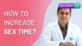 How to Increase Sex Time?-  Men's Health #AsktheDoctor