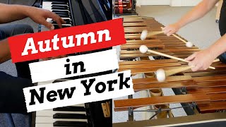 Autumn In New York (on Marimba)