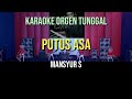 PUTUS ASA - H MANSYUR S // KARAOKE ORGEN TUNGGAL