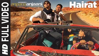 Hairat Full Video | Anjaana Anjaani | Ranbir Kapoor, Priyanka Chopra | Lucky Ali | Vishal - Shekhar