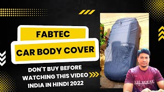 Don't Buy Before Watching This Video | Fabtec Waterproof  Car Body Cover | India In Hindi 2022🔥