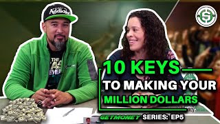 10 Keys to Making Your First Million Dollars Fast | #GetMoney EP5
