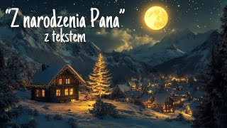 “Z narodzenia Pana” ⭐ Piękna polska kolęda z TEKSTEM 🎄Magia polskiej kolędy 🎶