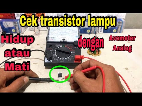 Cara Mengecek Transistor Mesin Lampu Hidup/mati Dengan Avometer Analog ...