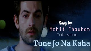 Tune Jo Na Kaha- Full Lyrics | Mohit Chauhan |Pritam| Sandeep Srivastava| New York | LYRICS🖤