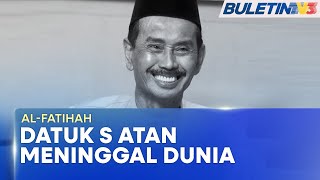 AL-FATIHAH | Komposer Legenda Datuk S Atan Meninggal Dunia