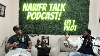 NawFr.Talk Podcast EPISODE #1| \