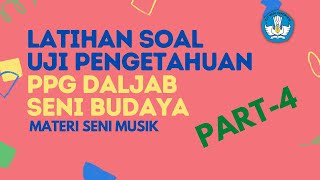 Latihan Soal Uji Pengetahuan PPG Seni Budaya (Seni Musik) #up #ukmppg #senibudaya