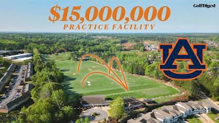 Auburn's $15,000,000 Golf Facility | On Campus | Golf Digest