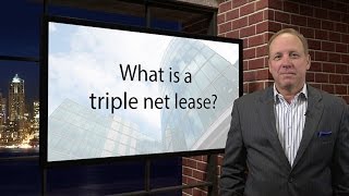 What is a Triple Net Lease?
