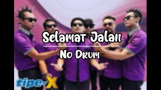 Tipe- x - Selamat Jalan Backing track | Drumless/ Tanpa Drum