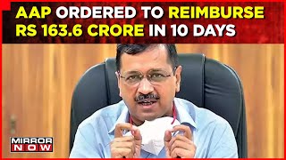 AAP Vs Delhi LG: Rs 163.6 Crore Recovery Notice Issues To CM Arvind Kejriwal With 10-Day Deadline