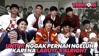 UN1TY Nggak Pernah Ngeluh Karena Lagu It's Alright! | #TERITORI