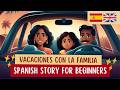 START LEARNING SPANISH with a Simple Story (Family Vacation)