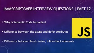 #12 Difference Between The Async And Defer Attributes in javascript | Block - Inline Elements |