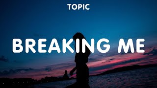 Topic ~ Breaking Me # lyrics # Ruth B., Lady Antebellum, Call Out My Name