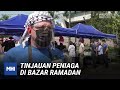 Tinjauan Peniaga Di Bazar Ramadan | MHI (5 Mei 2021)