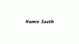 HAMRO SAATH || PACEMAKER || LOVE