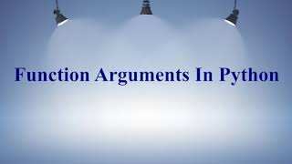 #14 Types of Arguments In Python function