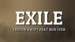 Taylor Swift Ft. Bon Iver - Exile (Lyrics)