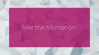 Martha Mcmahon - appearance