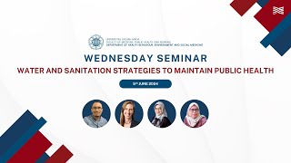 Wednesday Seminar - Water and Sanitation Strategies to Maintain Public Health