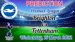 Preview: Brighton & Hove Albion vs Tottenham Hotspur - prediction,team news, lineups Premier Leagu e