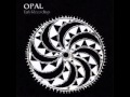 Opal - Hear the wind blow