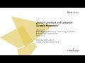 LIAS Lecture Grace Musila: “African Literature and Liberation Struggle Movements”