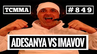 UFC Saudi Arabia: Adesanya vs Imavov LIVE WATCH PARTY | TCMMA Podcast Ep. 849